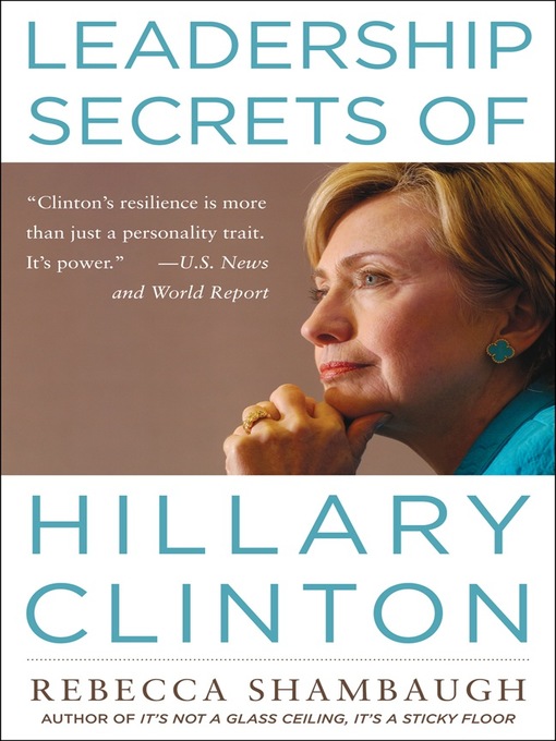 Title details for Leadership Secrets of Hillary Clinton by Rebecca Shambaugh - Available